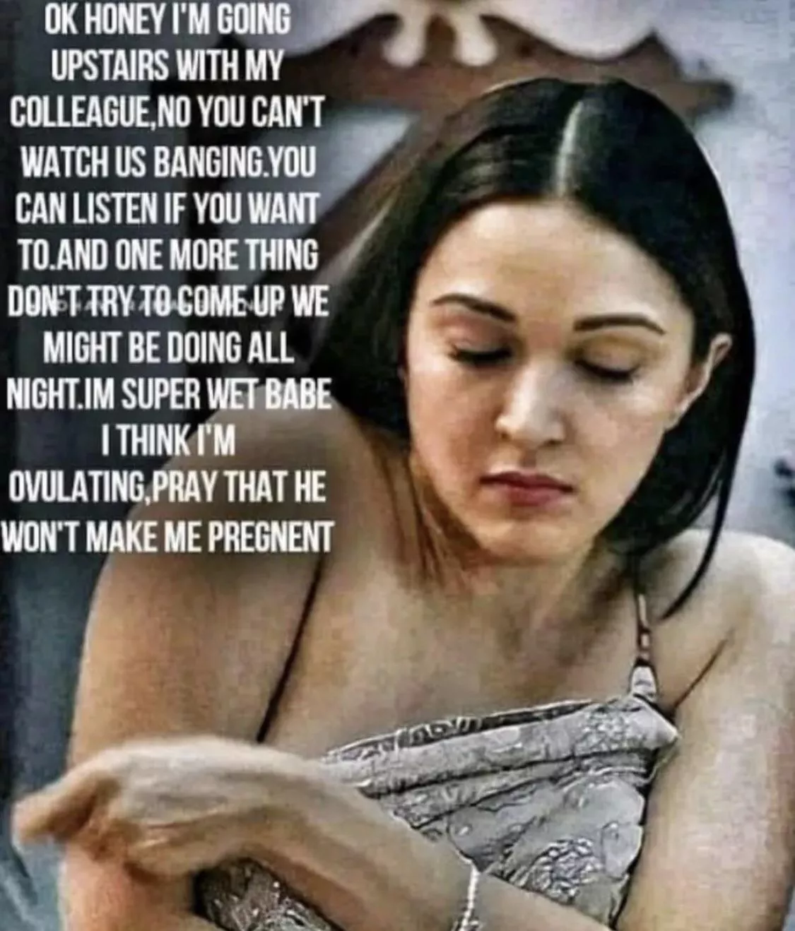 Your wife trying to get that promotion again 😉