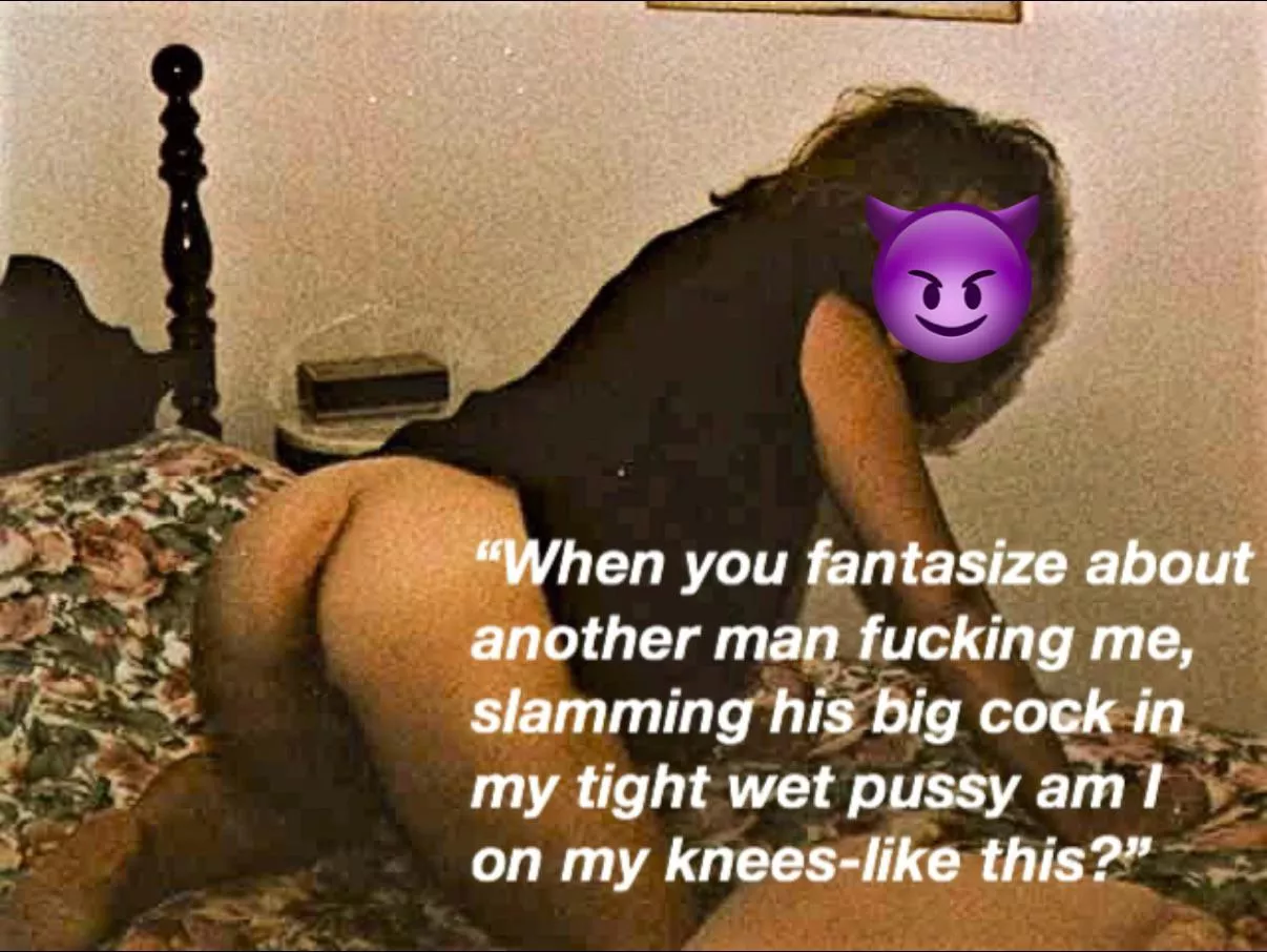 Hubby loves to watch me