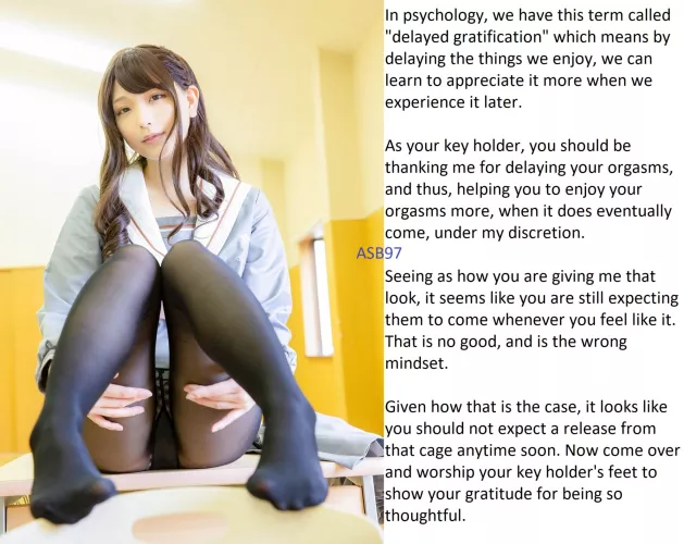 She's giving you a lesson on delayed gratification