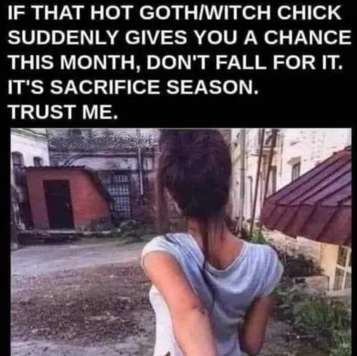 Stay careful out there boys. No amount of goth mommy dom is worth it... maybe