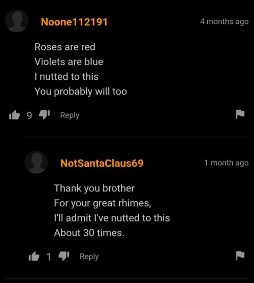 Roses are red, Violets are blue, I like poetry, So will you